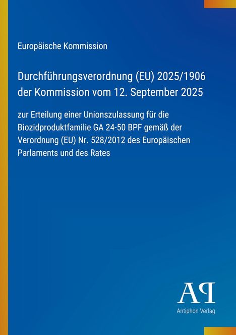 Europäische Kommission, Durchführungsverordnung (EU) 2025/1906 vom 12. September 2025, zur Erteilung einer Unionszulassung.