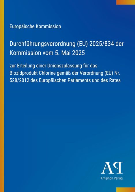 Europäische Kommission, Verordnung über Chlor-Zulassung, 5. Mai 2025. Blauer Hintergrund, gelber Streifen links.