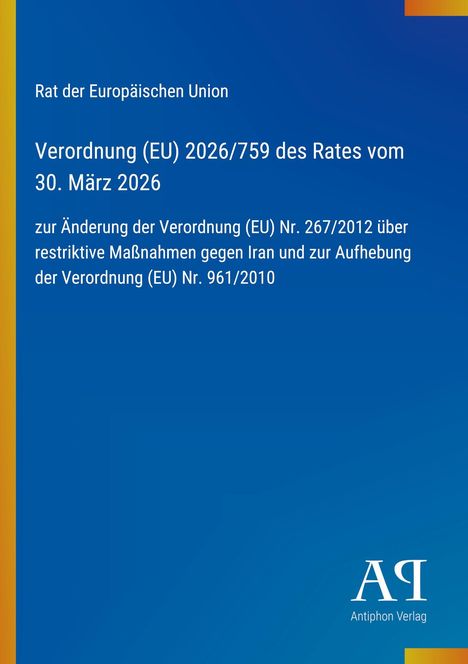 Text zur EU-Verordnung 2026/759 gegen Iran. Blaues Layout, gelber Rand links, Verlagslogo unten rechts.