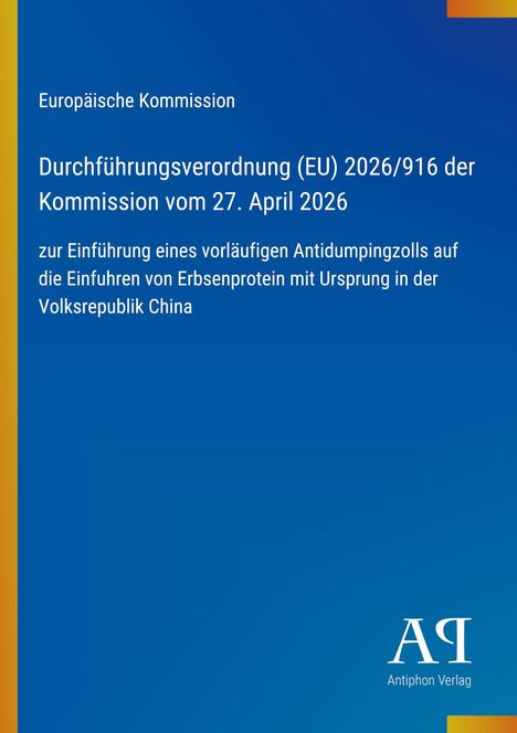 Durchführungsverordnung zur Einführung eines Antidumpingzolls auf Erbsenprotein aus China, blau-gelber Hintergrund.
