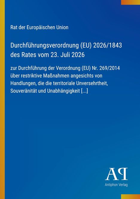 Text: "Rat der Europäischen Union - Durchführungsverordnung (EU) 2026/1843 des Rates vom 23. Juli 2026". Blaues Cover, Logos.