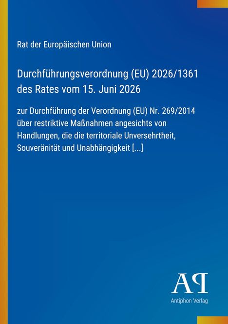 Text der EU-Verordnung 2026/1361 vom 15. Juni 2026, und ein Logo des Antiphon Verlags, auf blauem Hintergrund.