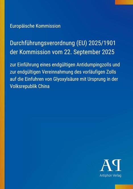 Text: "Durchführungsverordnung (EU) 2025/1901. Einführung eines Antidumpingzolls auf Glyoxylsäure aus China." Unten zwei bunte Streifen.