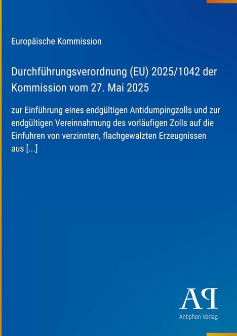 Text über EU-Verordnung, Antidumpingzoll; blaue Hintergrundfarbe, Europäische Kommission, Antiphon Verlag Logo unten rechts.