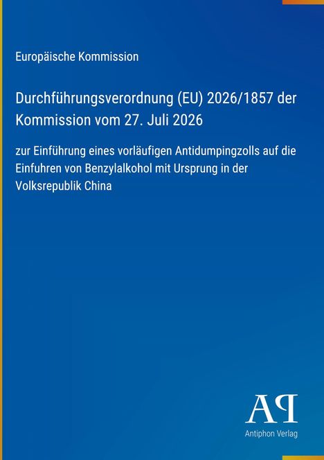 Europäische Kommission, Verordnung über Antidumpingzoll auf Benzylalkohol aus China; blau mit gelbem Rand und Logo.