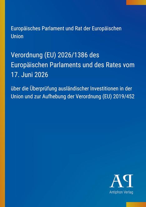 Text über eine EU-Verordnung von 2026 über Investitionen. Blau-gelber Hintergrund, Logo von Antiphon Verlag.