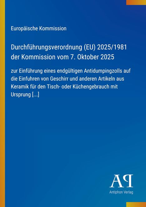 Europäische Kommission, Verordnung (EU) 2025/1981, 7. Oktober 2025, Antidumpingzoll auf Keramikartikel.