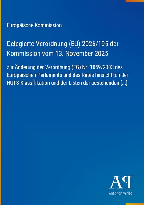 Text: "Europäische Kommission. Delegierte Verordnung (EU) 2026/195 der Kommission vom 13. November 2025."  
Am unteren Rand ein blaues Logo mit "Antiphon Verlag".