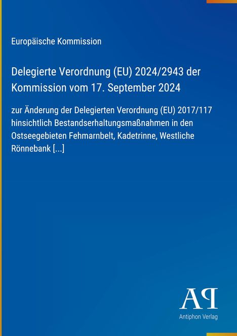 Text oben: "Europäische Kommission. Delegierte Verordnung (EU) 2024/2943 der Kommission vom 17. September 2024...". Unten ein Logo und Verlagsname "Antiphon Verlag". Hintergrund blau.