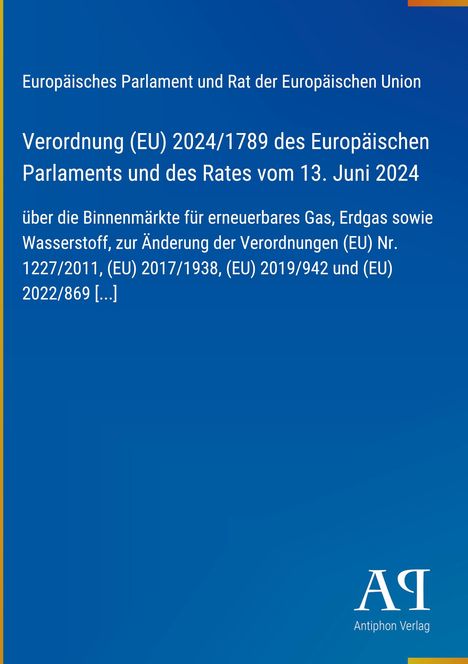 Verordnung (EU) 2024/1789 über Binnenmärkte für erneuerbares Gas und Änderungen bestehender EU-Verordnungen, auf blauem Hintergrund.