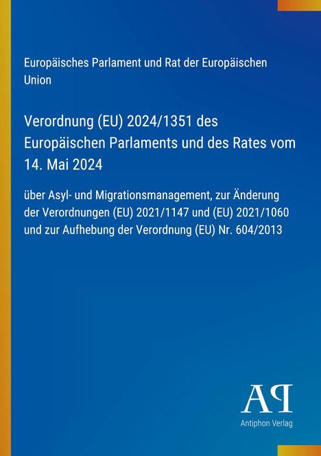 Text: Verordnung (EU) 2024/1351... über Asyl- und Migrationsmanagement... Blauer Hintergrund mit gelben Streifen.