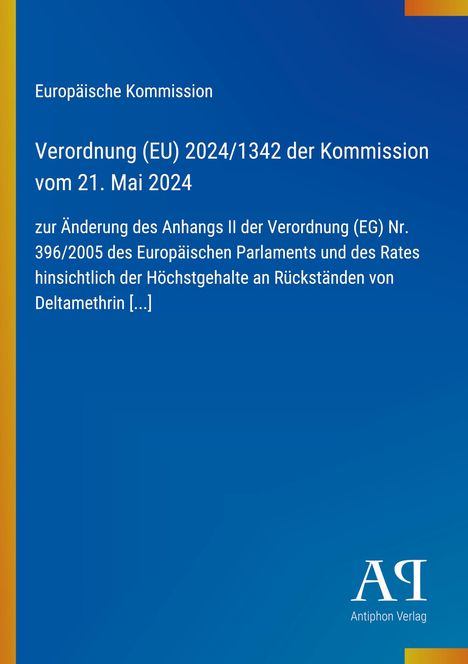 Text: EU-Verordnung 2024/1342 vom 21. Mai 2024 zu Rückständen von Deltamethrin. Blauer Hintergrund, Logo unten.