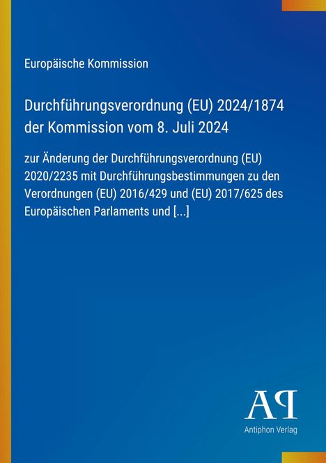 Europäische Kommission, Durchführungsverordnung (EU) 2024/1874 vom 8. Juli 2024. Blaues Cover mit gelbem Rand links.