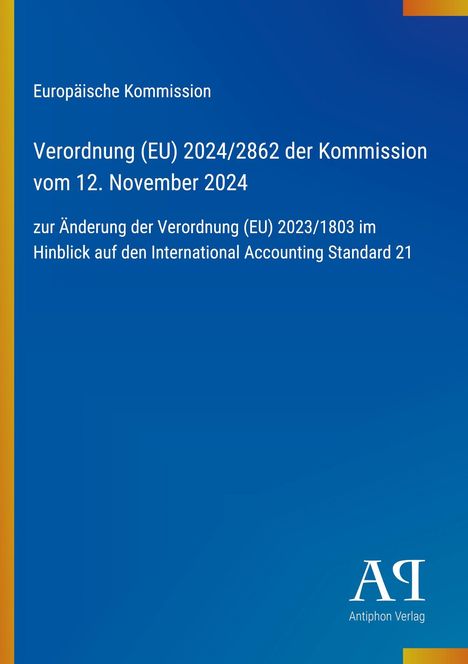 Verordnung (EU) 2024/2862 vom 12. Nov 2024, Änderung der Verord. (EU) 2023/1803, International Accounting Standard 21, blau.