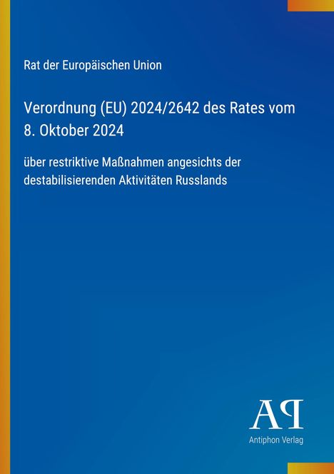 Verordnung (EU) 2024/2642 über restriktive Maßnahmen gegen Russlands destabilisierende Aktivitäten, blaues Design.