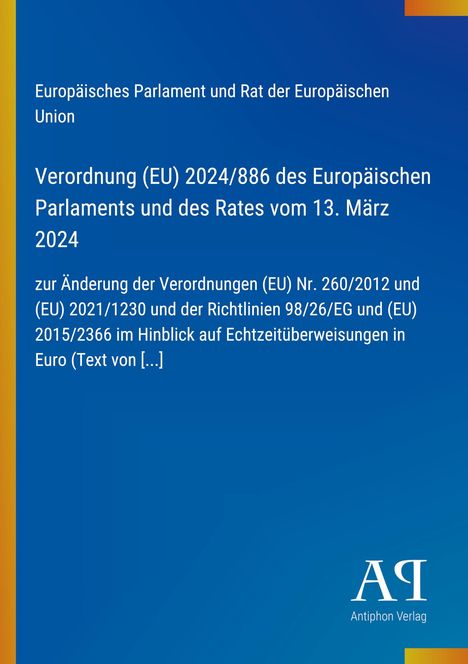 "Verordnung (EU) 2024/886, Echtzeitüberweisungen in Euro, Antiphon Verlag Logo, blauer Hintergrund mit gelbem Rand."