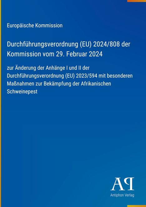 Europäische Kommission: Verordnung zur Änderung 2024/808, Maßnahmen gegen Afrikanische Schweinepest. Blaue Farbgebung.