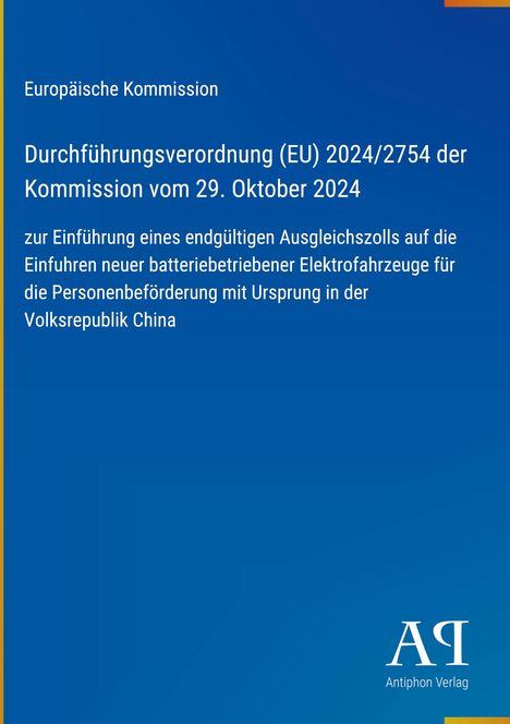 Europäische Kommission: Neue Verordnung zu Antidumpingzöllen auf Elektrofahrzeuge aus China. Blaues Design mit Verlagslogo.