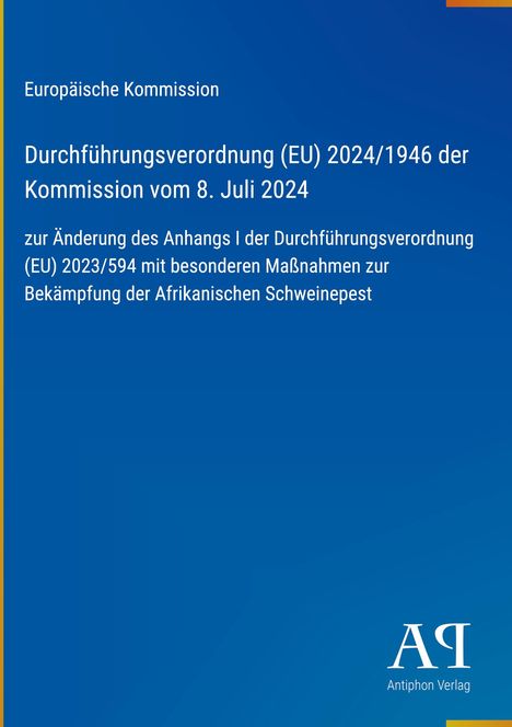Europäische Kommission, Verordnung (EU) 2024/1946, Anpassung zur Afrikanischen Schweinepest. Blaues Farbschema, Logos unten.