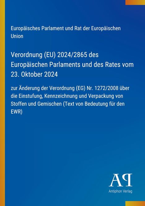 "Verordnung (EU) 2024/2865" in Weiß auf Blau, links gelber Streifen, Logo unten rechts: "AP Antiphon Verlag".