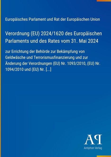 Verordnung (EU) 2024/1620 zur Bekämpfung von Geldwäsche, Europäische Union und Antiphon Verlag Logo, blauer Hintergrund.