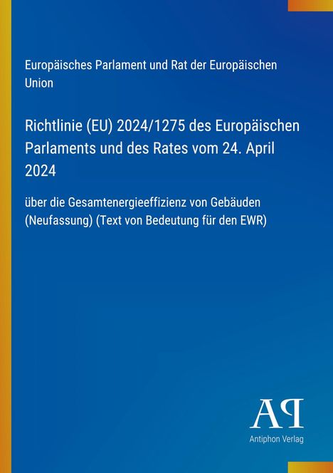 Richtlinie (EU) 2024/1275 zur Gesamtenergieeffizienz von Gebäuden, blaues Cover mit gelben Streifen am Rand.