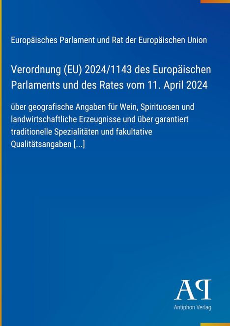 Text über EU-Verordnung zu geografischen Angaben für Wein und Spirituosen; blaues Design mit Antiphon Verlag Logo.
