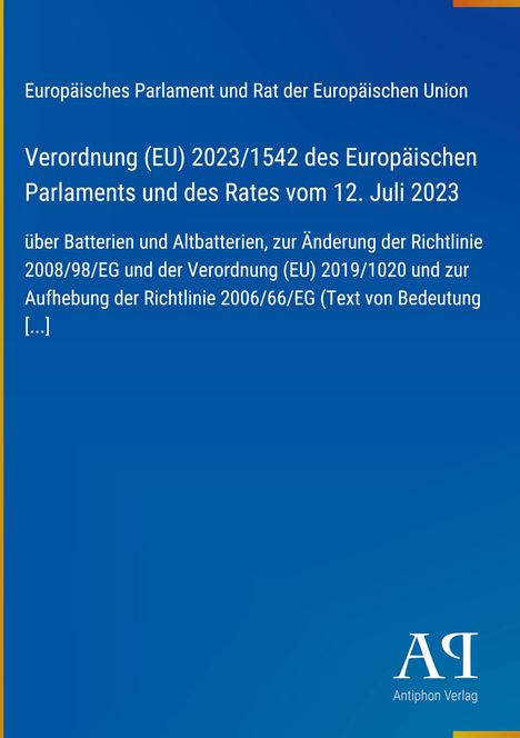 Verordnung (EU) 2023/1542 über Batterien und Altbatterien. Blauer Hintergrund, kleines Logo unten rechts.