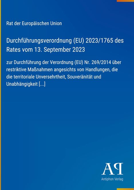Durchführungsverordnung (EU) 2023/1765 des Rates vom 13. September 2023. Blaues Design, rechts unten Logo: Antiphon Verlag.
