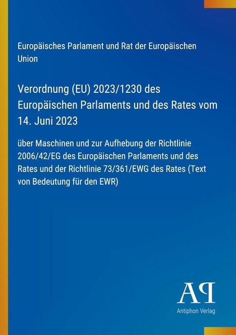 Europäisches Parlament und Rat; Verordnung (EU) 2023/1230 über Maschinen. Blau mit gelbem Rand, AQ-Logo.