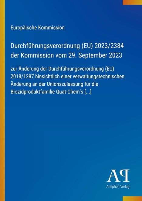 Europäische Kommission, Durchführungsverordnung (EU) 2023/2384 vom 29. September 2023, Änderung der Verordnung (EU) 2018/1287.