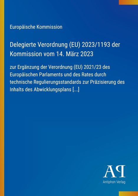 Delegierte Verordnung (EU) 2023/1193, technische Standards der Abwicklungspläne; blaues Design, Antiphon Verlag.