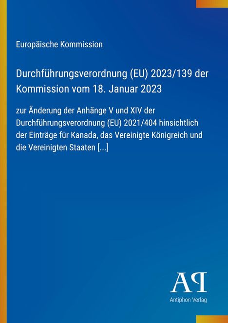 Durchführungsverordnung (EU) 2023/139, Änderung der Anhänge V und XIV. Blaues Hintergrunddesign.