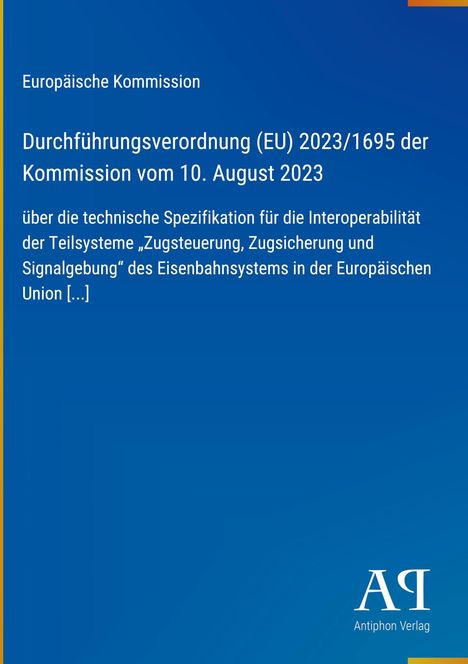 Europäische Kommission: Verordnung (EU) 2023/1695, 10. August 2023, über Eisenbahnsystem. Blau mit Verlag-Logo.