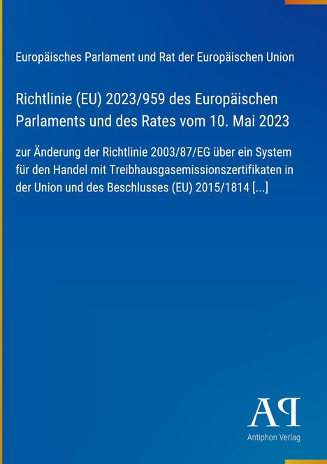 Blauer Hintergrund, oben: "Europäisches Parlament und Rat der Europäischen Union." Unten Logo: "AR Antiphon Verlag".