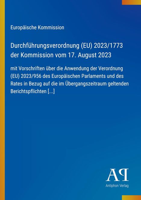 „Durchführungsverordnung (EU) 2023/1773, Kommission 17. August 2023.“ Blaues Design, Antiphon Verlag-Logo.