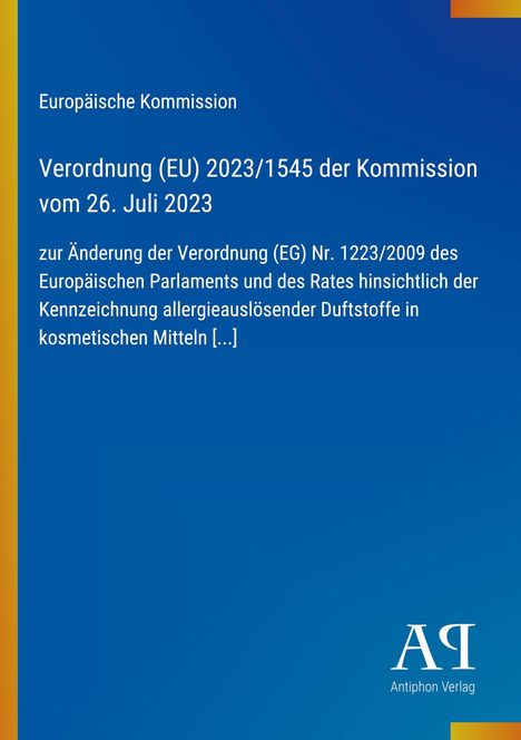 Europäische Kommission: Verordnung (EU) 2023/1545 zur Änderung der Verordnung (EG) Nr. 1223/2009. Blau mit gelbem Rand.
