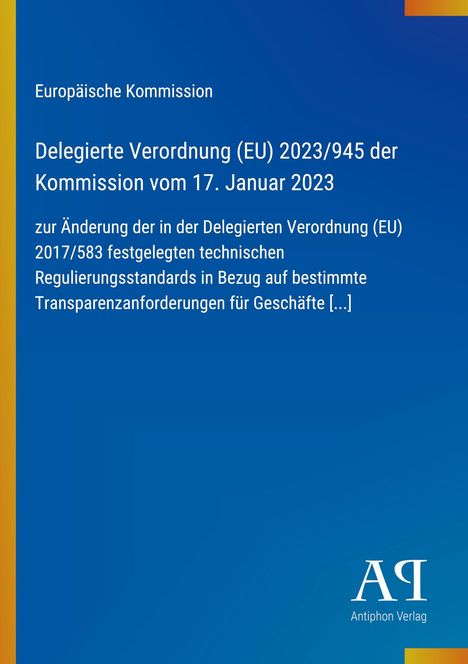 Text: „Europäische Kommission, Delegierte Verordnung (EU) 2023/945 der Kommission vom 17. Januar 2023 [...].“ Blau mit gelbem Rand.