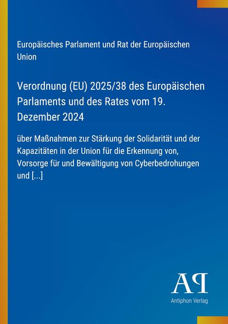 Verordnung (EU) 2025/38, Europäisches Parlament, Solidarität, Cyberbedrohungen; Blaues Design mit gelben Elementen, Logo unten.