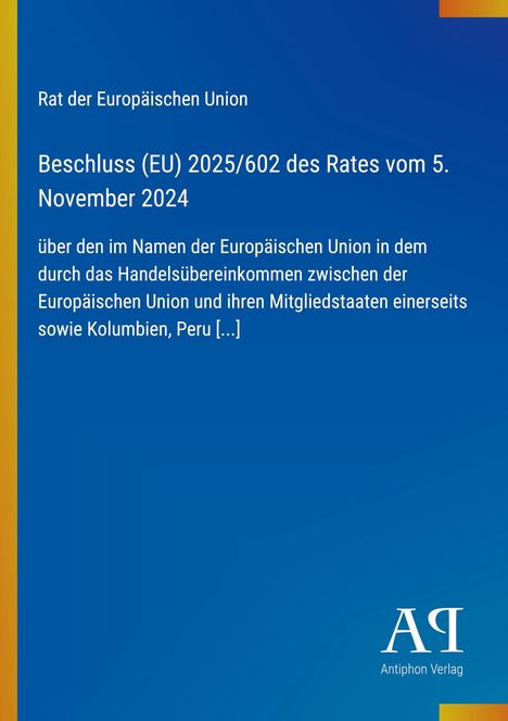 Text: Beschluss (EU) 2025/602 des Rates vom 5. November 2024. Blaues Design mit gelben Streifen links. Logo unten rechts.