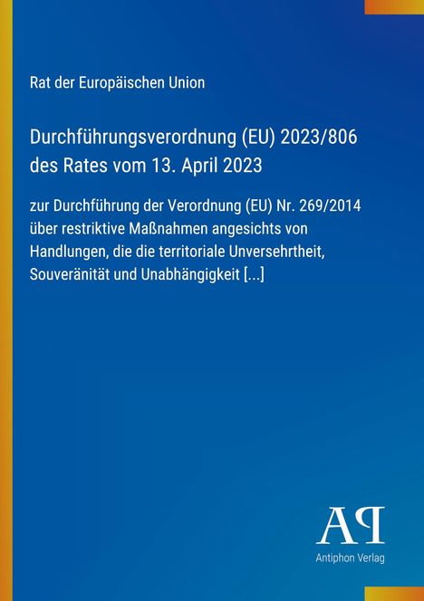 Text: Rat der Europäischen Union. Durchführungsverordnung (EU) 2023/806 des Rates vom 13. April 2023 [...] Logo unten rechts.