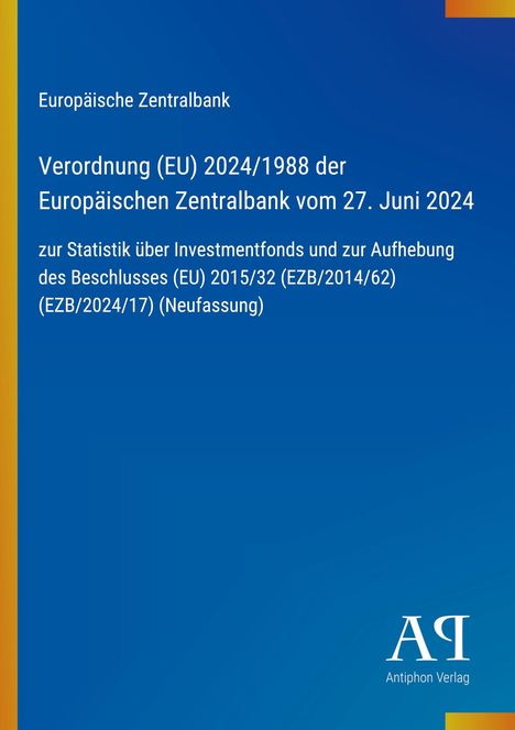 "Verordnung (EU) 2024/1988 der Europäischen Zentralbank vom 27. Juni 2024. Blaues Cover mit gelben Akzenten."