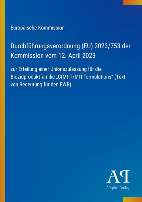 Durchführungsverordnung (EU) 2023/753 zur Zulassung von Biozidprodukten, blauer Hintergrund, Verlag-Logo unten.