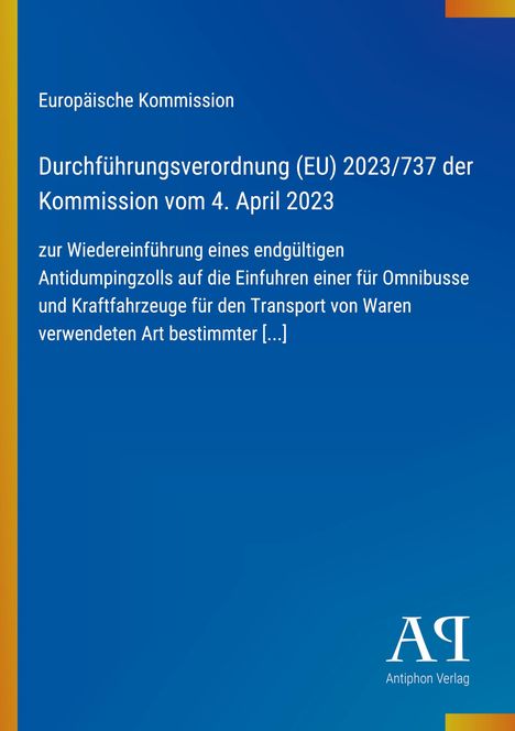 Text über Durchführung einer EU-Verordnung mit Antidumpingzoll. Blauer Hintergrund mit gelbem und orangem Rand. Logo unten rechts.