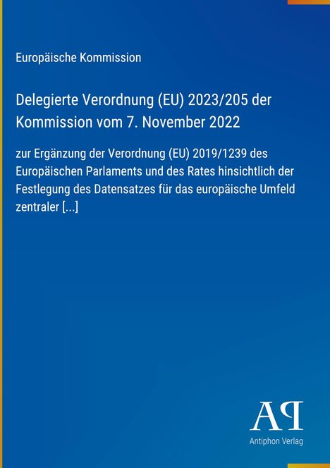 Europäische Kommission, Delegierte Verordnung (EU) 2023/205 vom 7. November 2022, zur Ergänzung der Verordnung (EU) 2019/1239.