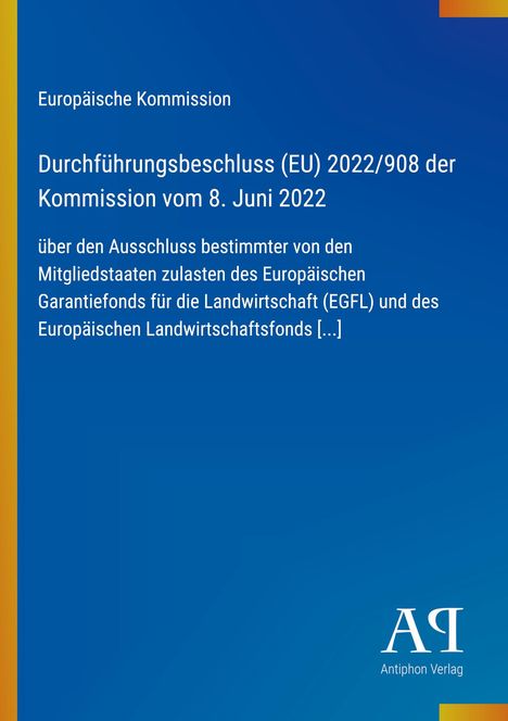 Europäische Kommission: Entscheidung (EU) 2022/908 vom 8. Juni 2022; blauer Hintergrund mit gelbem Streifen links.