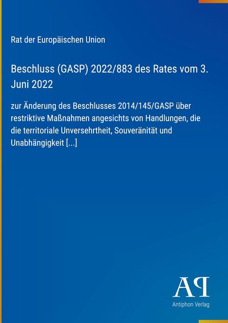 Rat der Europäischen Union, Beschluss (GASP) 2022/883 vom 3. Juni 2022, Änderung des Beschlusses 2014/145/GASP.
