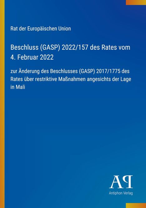 Text von der Europäischen Union über restriktive Maßnahmen in Mali. Blau mit Farbverlauf. Logo: Antiphon Verlag.