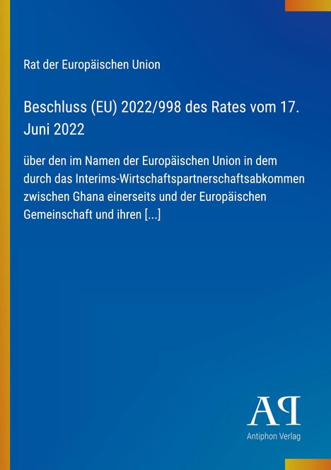 Beschluss (EU) 2022/998 des Rates vom 17. Juni 2022, blaues Design mit AU-Logo unten.