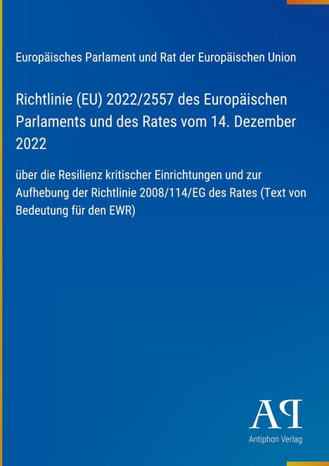 Richtlinie (EU) 2022/2557, Resilienz kritischer Einrichtungen. Blaues Layout, Logo unten rechts.